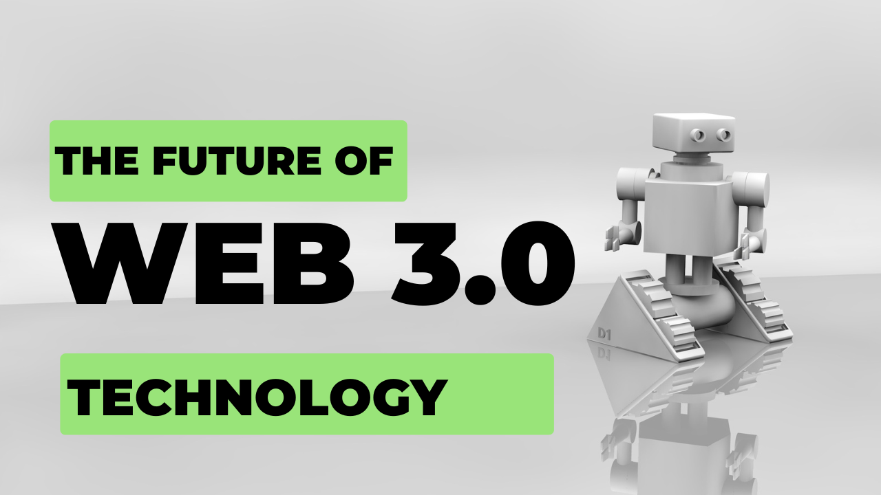 The Amazing Future of Web3 Technology