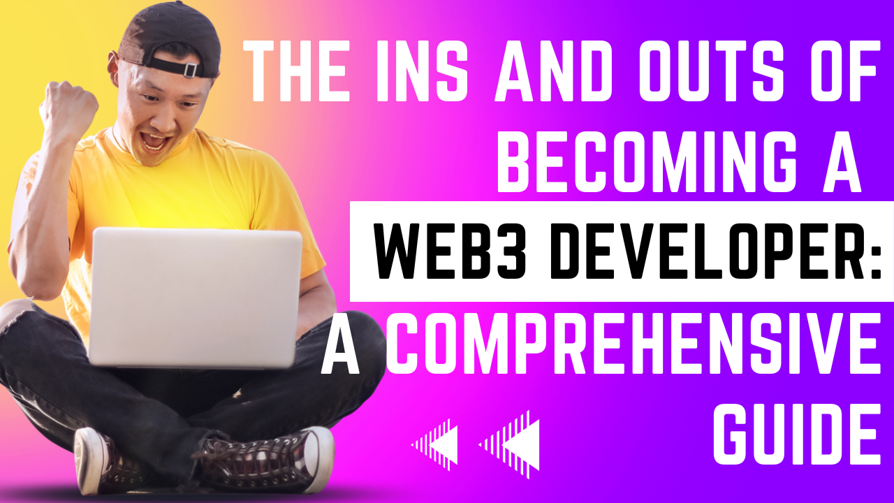 How to Become a Web3 Developer: A Comprehensive Guide