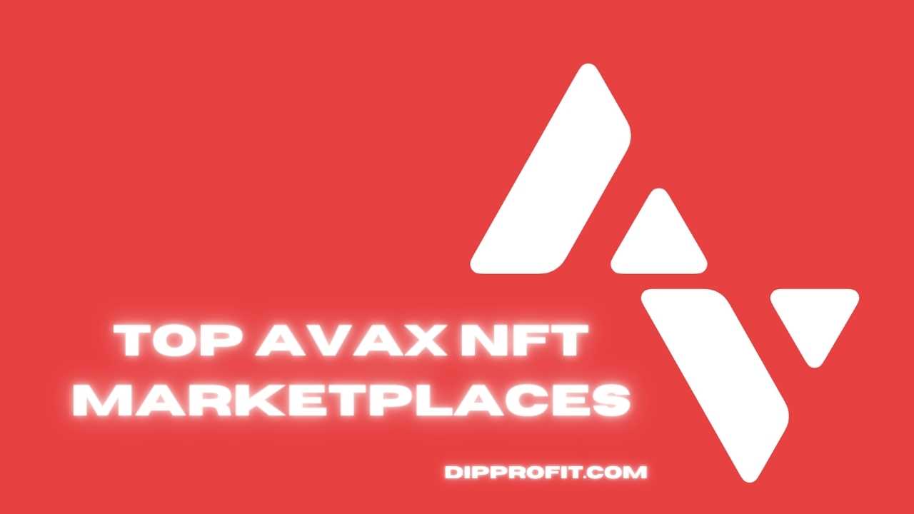 Top 4 Avax NFT MarketPlaces to Trade in 2024