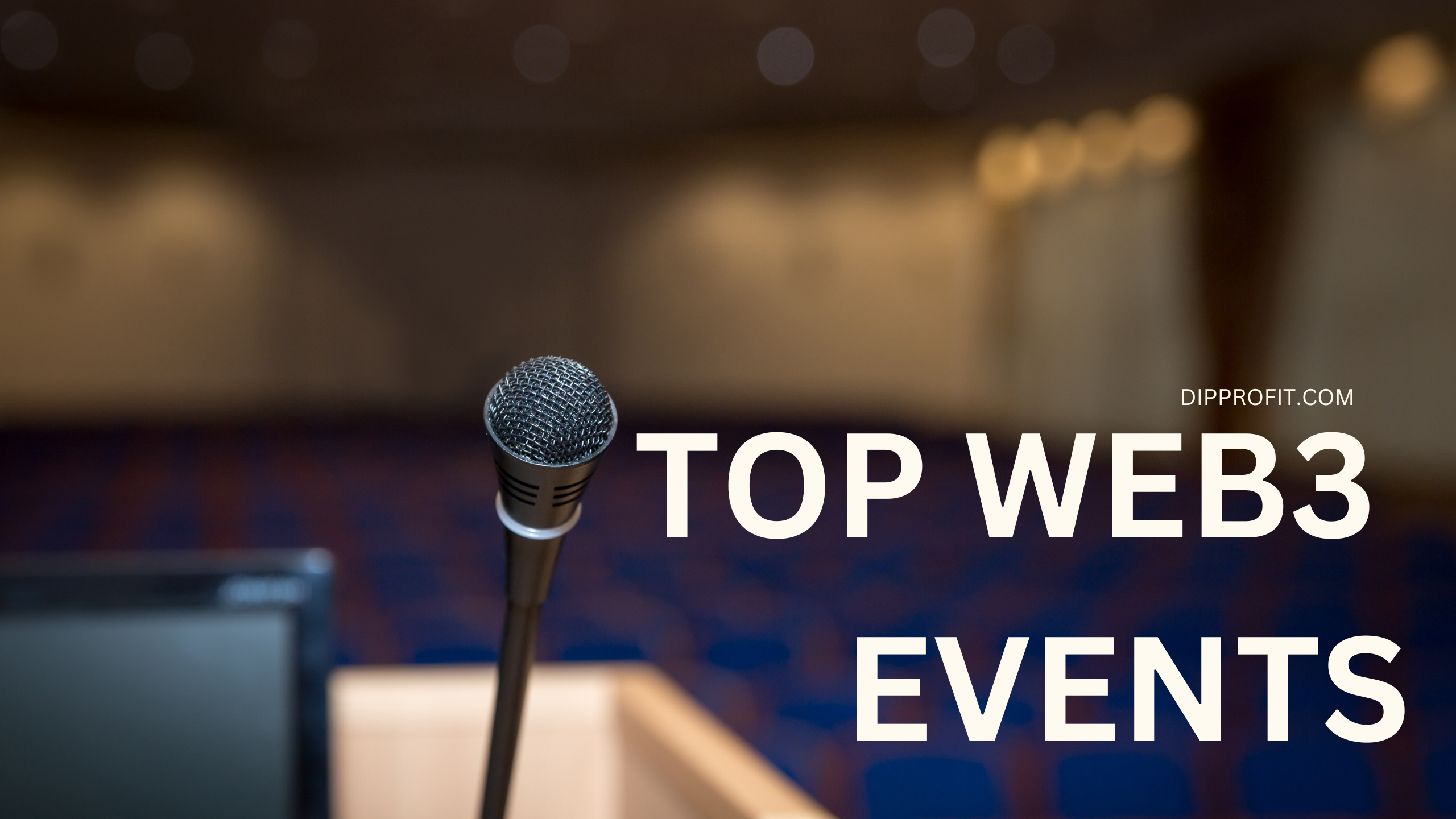 Trending: List of the Top Web3 Events to attend