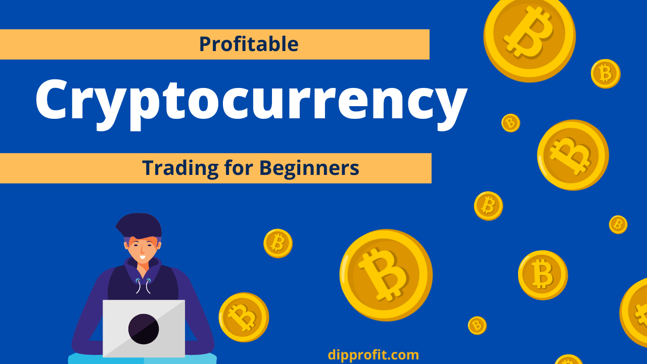 Profitable Cryptocurrency Trading for Beginners