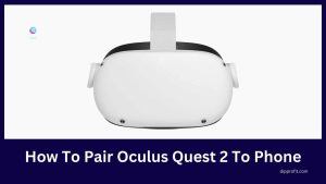 How To Pair Oculus Quest 2 To Phone