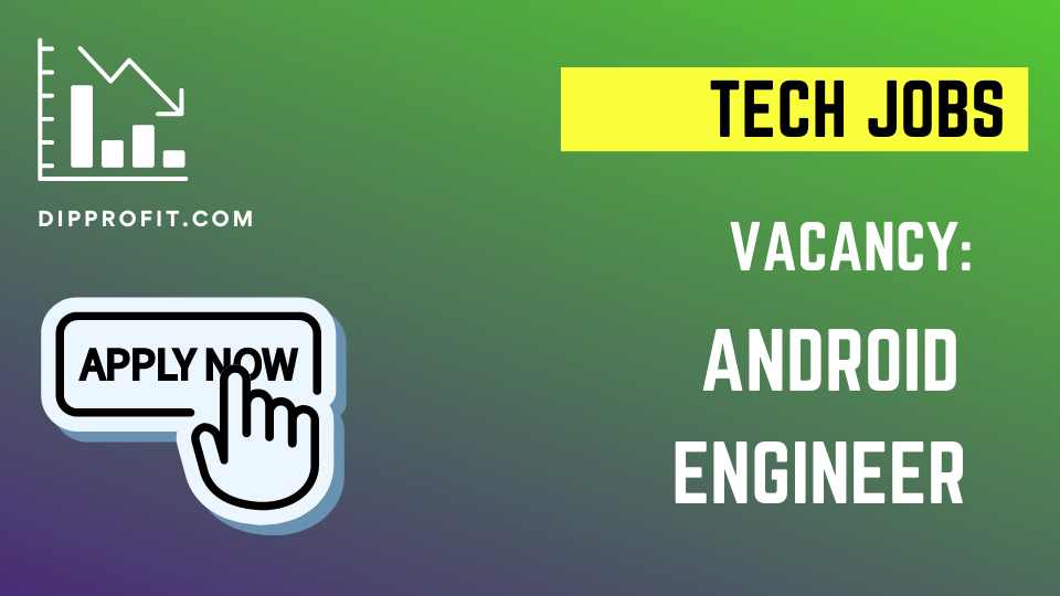 Tech Jobs: Android Engineer