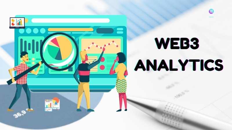 The Top Web3 Analytics Tools used in 2023 You Didn’t Know About