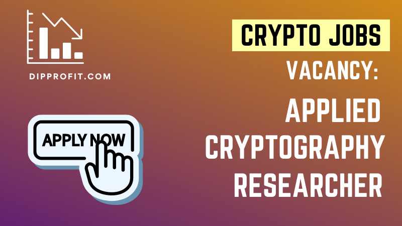 Crypto Jobs: Applied Cryptography Researcher