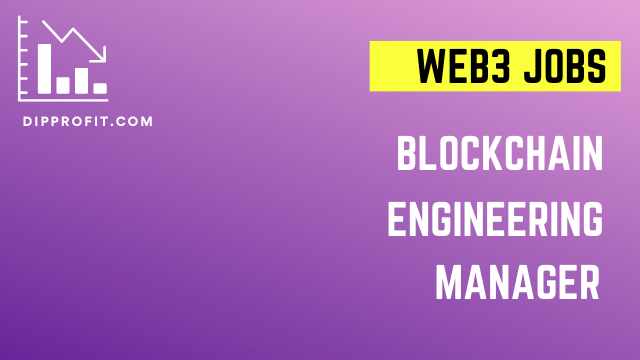 Web3 Jobs: Blockchain Engineering Manager