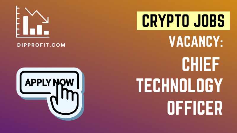 Crypto Jobs: Chief Technology Officer (CTO)