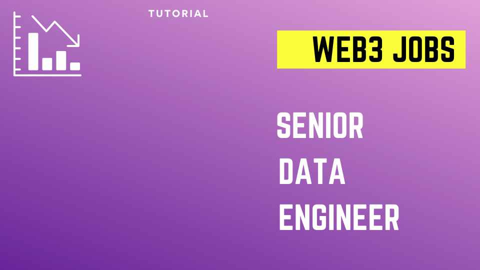 Web3 Jobs: Senior Data Engineer