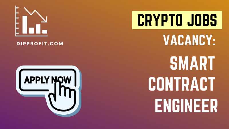 Crypto Jobs: Smart Contract Engineer