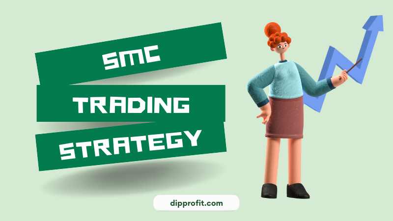 How to Trade Like a Pro Using SMC Trading Strategy