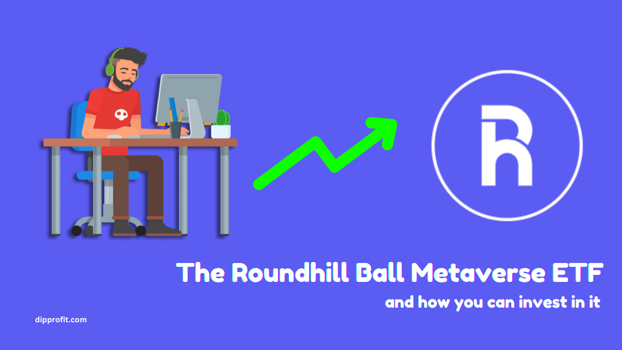 The Roundhill Ball Metaverse ETF and How You Can Invest in it