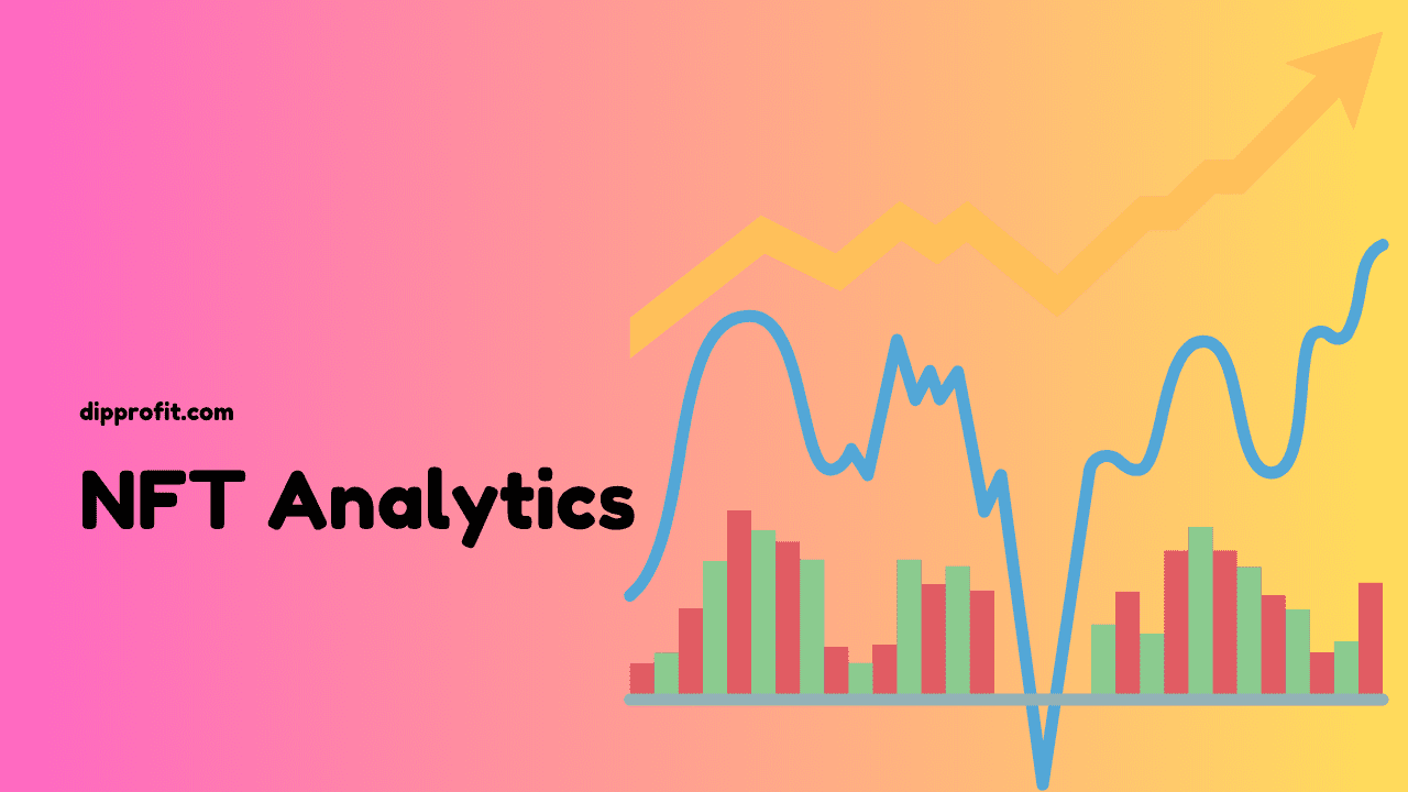 NFT Analytics: Unleashing Power in the Digital World